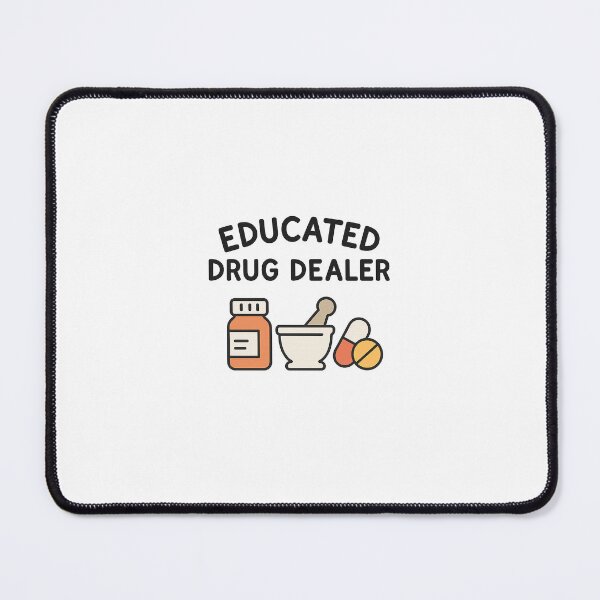 Item preview, Educated Drug Dealer  designed and sold by FuturePharmD.