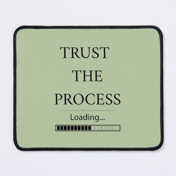 Item preview, Trust the Process – Loading Bar Design designed and sold by Malak Studio .