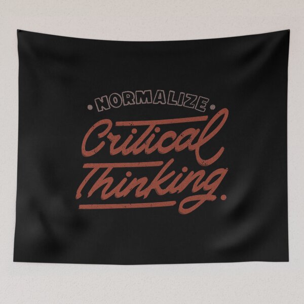 Item preview, Normalize Critical Thinking by Tobe Fonseca designed and sold by Tobe Fonseca®.