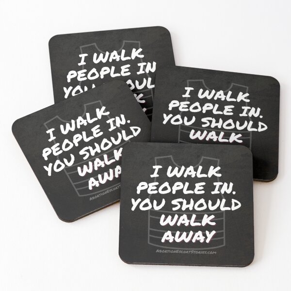 Item preview, I Walk People In. You Should Walk Away – Escort Gear with Attitude white text dark background designed and sold by AbortionEscorts.