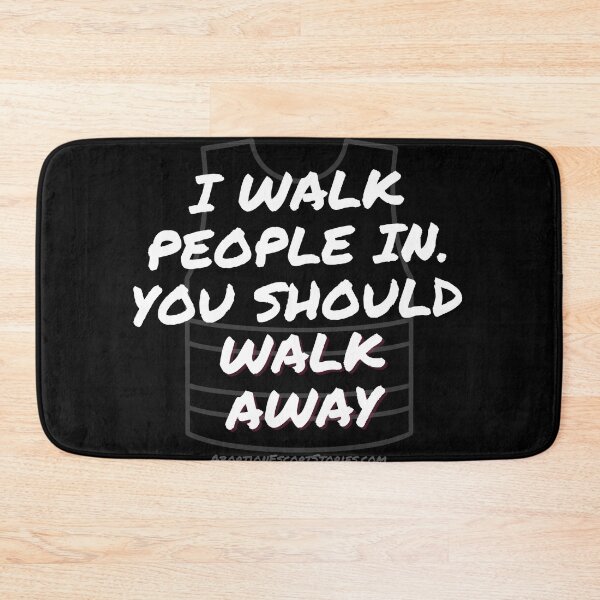 Item preview, I Walk People In. You Should Walk Away – Escort Gear with Attitude white text designed and sold by AbortionEscorts.