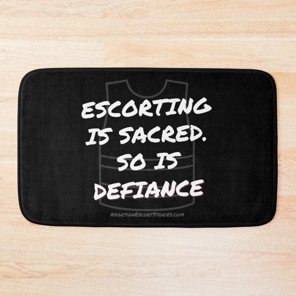 Item preview, Escorting Is Sacred. So Is Defiance – Clinic Escort Statement Gear white text designed and sold by AbortionEscorts.