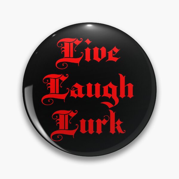 Item preview, Live Laugh Lurk RED designed and sold by mishelluvsyou.