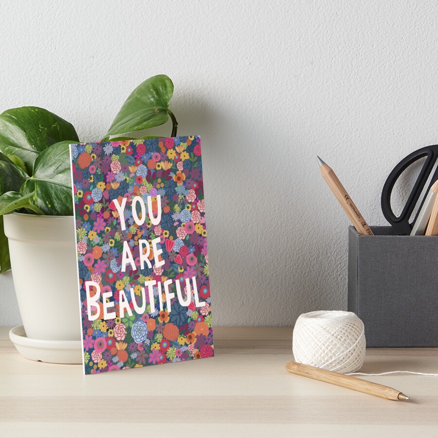 "You are Beautiful" Art Board Print for Sale by uzualsunday Redbubble
