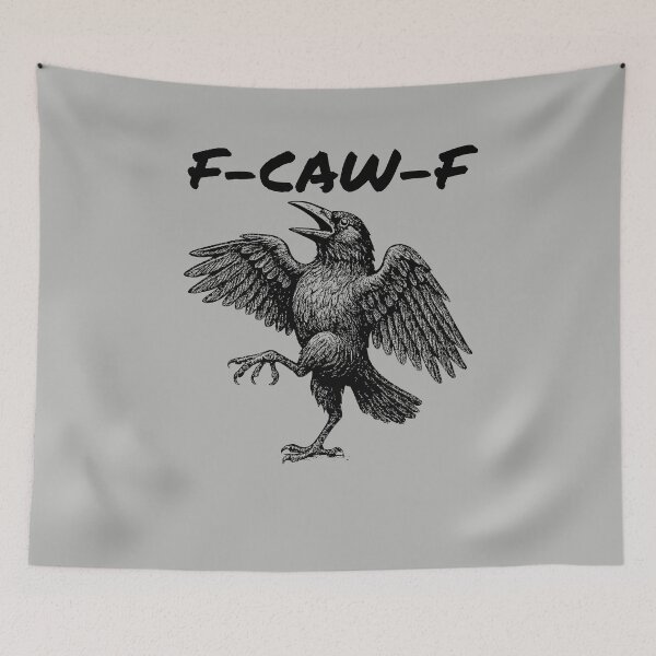 Item preview, F-Caw-F designed and sold by PrintHorizonD.