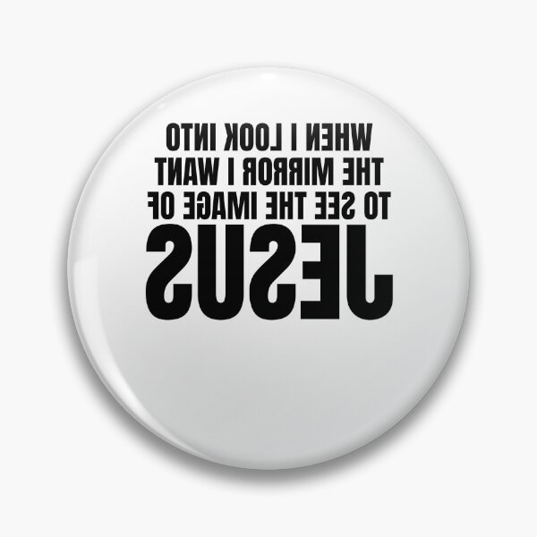 Item preview, When I Look in the Mirror I Want to See the Image of Jesus designed and sold by LuxeGraphix.