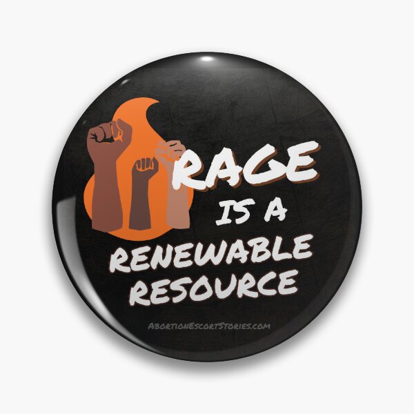 Item preview, Rage is a Renewable Resource – Raised Fists Logo – white text dark background designed and sold by AbortionEscorts.