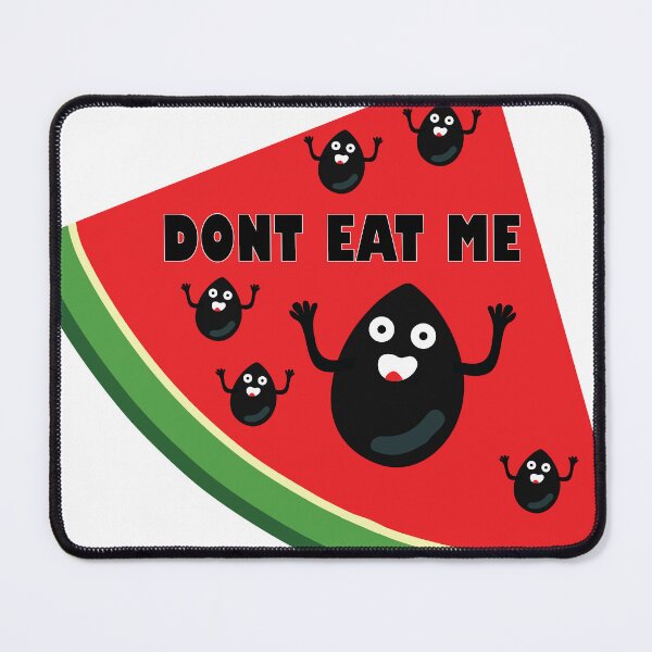 Item preview, DONT EAT WATERMELON SEEDS designed and sold by TayShopMT.