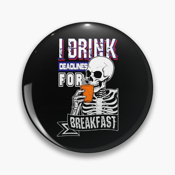 Item preview, I Drink Deadlines for Breakfast – Funny Skeleton Coffee Design designed and sold by DAFIN.