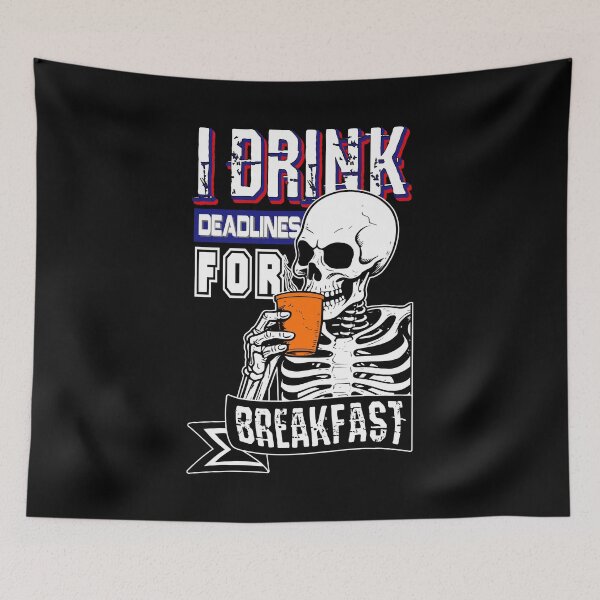 Item preview, I Drink Deadlines for Breakfast – Funny Skeleton Coffee Design designed and sold by DAFIN.