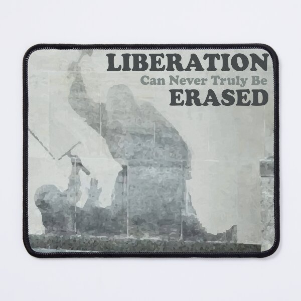 Item preview, Liberation Can Never Truly Be Erased - BanskyAftermath designed and sold by SimpleDesigns12.
