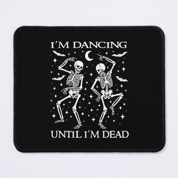 Item preview, I'm Dancing Until I’m Dead Funny Dancing Skeletons Gothic Matching Halloween designed and sold by Bad Kitty Designz.