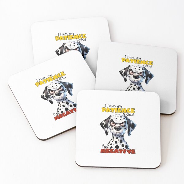 Item preview, Angry Dalmatian – “I Had My Patience Tested, It’s Negative” designed and sold by Pawsomeprints59.