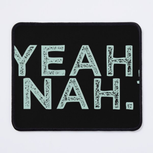 Item preview, Yeah Nah designed and sold by AndreZootsClot.