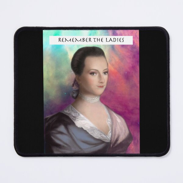 Item preview, Abigail Adams - Remember the Ladies designed and sold by Historytaylored.