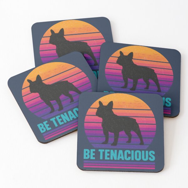Item preview, Be Tenacious French Bulldog designed and sold by Polygon Mountain.