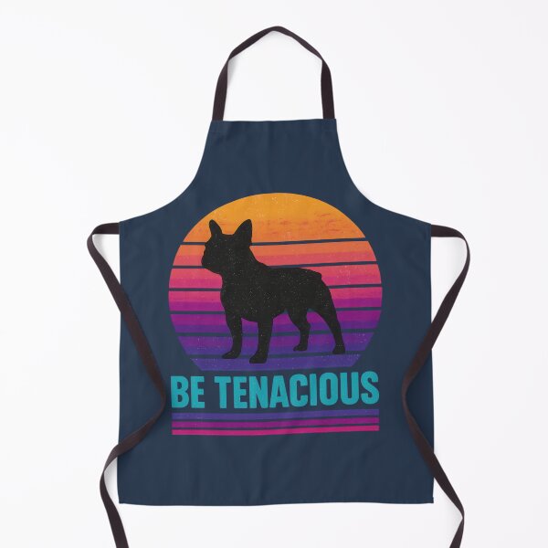 Item preview, Be Tenacious French Bulldog designed and sold by Polygon Mountain.
