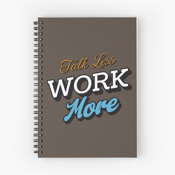 Item preview, Talk Less Work More – Motivational Quote for Success designed and sold by PositivelyPrinted.