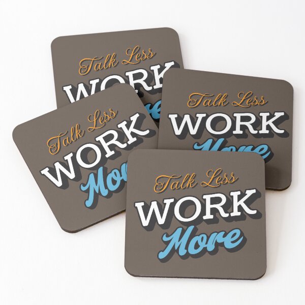 Item preview, Talk Less Work More – Motivational Quote for Success designed and sold by PositivelyPrinted.