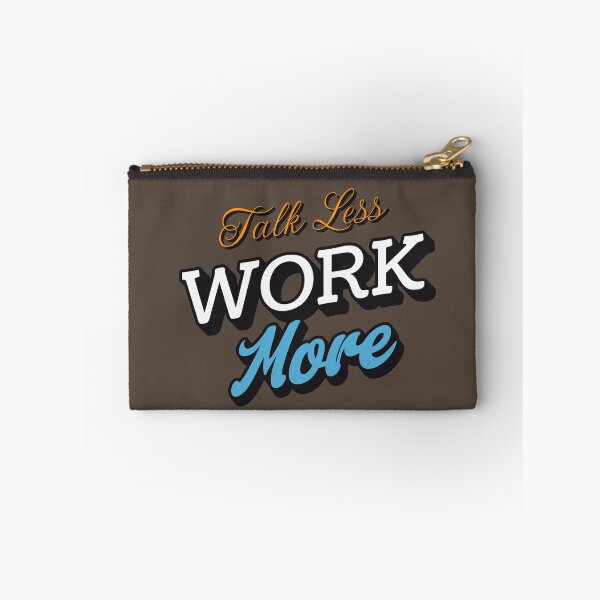 Item preview, Talk Less Work More – Motivational Quote for Success designed and sold by PositivelyPrinted.