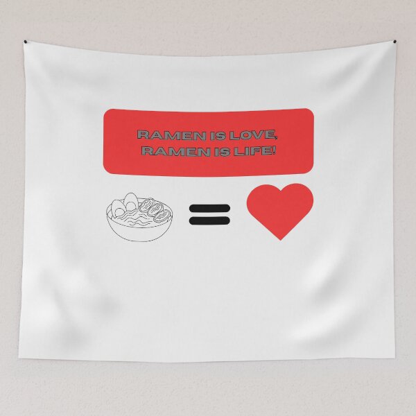 Item preview, Ramen is Love, Ramen is Life! - Funny Quote designed and sold by Kouichi1990.