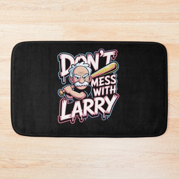 Item preview, Don't Mess with Larry SHIRT designed and sold by Clothesbest.