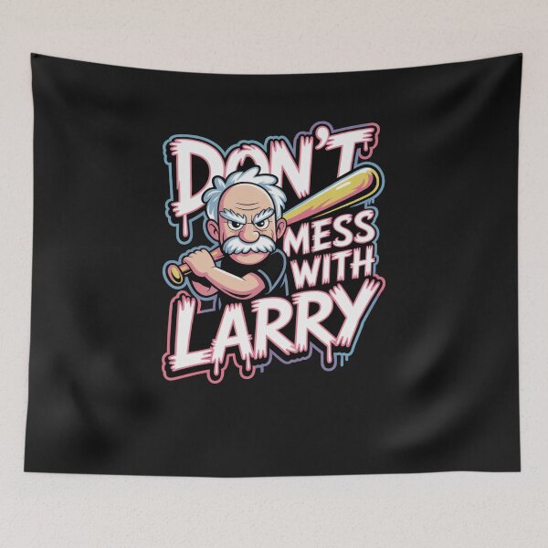 Item preview, Don't Mess with Larry SHIRT designed and sold by Clothesbest.