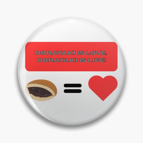 Item preview, Dorayaki is Love, Dorayaki is Life! - Funny Quote designed and sold by Kouichi1990.
