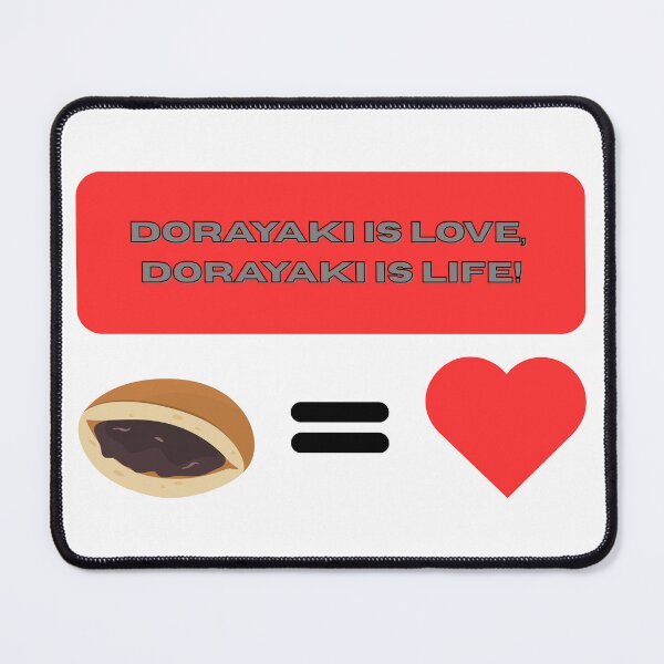 Item preview, Dorayaki is Love, Dorayaki is Life! - Funny Quote designed and sold by Kouichi1990.