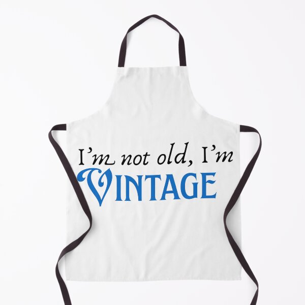 Item preview, I'm not old, I'm Vintage designed and sold by MCTravelPhotos.