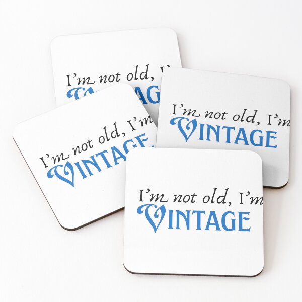 Item preview, I'm not old, I'm Vintage designed and sold by MCTravelPhotos.