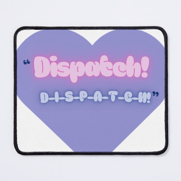 Item preview, "Dispatch! D-I-S-P-A-T-C-H!" designed and sold by aestheticsnow42.