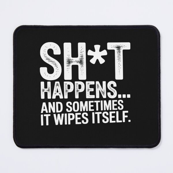 Item preview, Serendipitous Sarcasm: Self-Cleaning Shit Happens Tee designed and sold by Clothesbest.