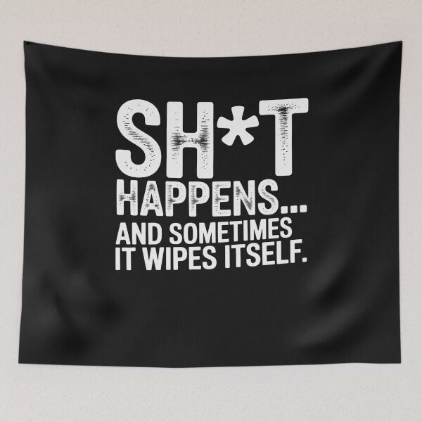 Item preview, Serendipitous Sarcasm: Self-Cleaning Shit Happens Tee designed and sold by Clothesbest.