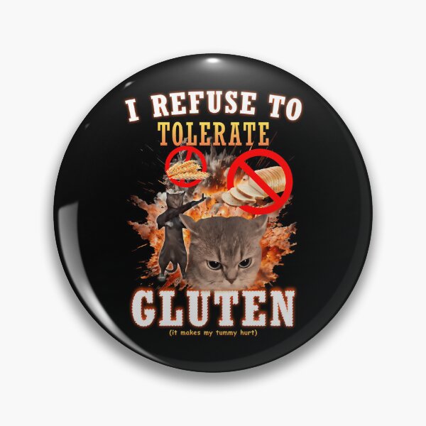 Item preview,  I Refuse To Tolerate Gluten Funny Cat Meme designed and sold by TraceyPfeffer.