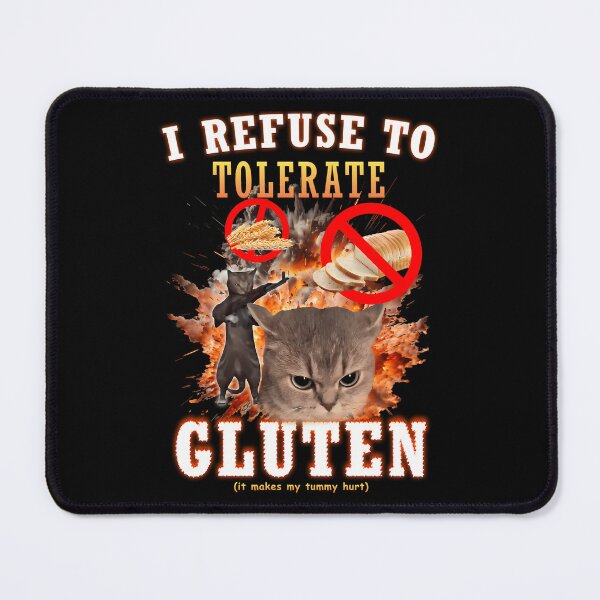 Item preview, I Refuse To Tolerate Gluten Funny Cat Meme designed and sold by TraceyPfeffer.