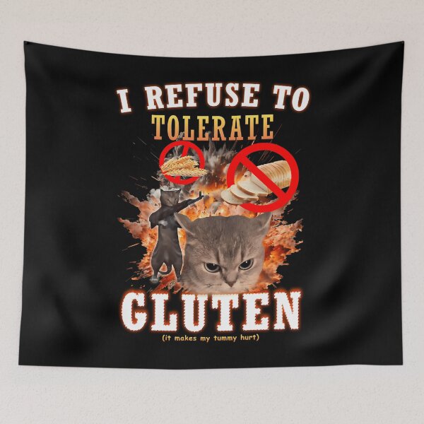 Item preview,  I Refuse To Tolerate Gluten Funny Cat Meme designed and sold by TraceyPfeffer.