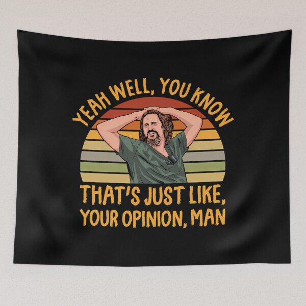Item preview, Just Your Opinion Man The Dude  designed and sold by TraceyPfeffer.
