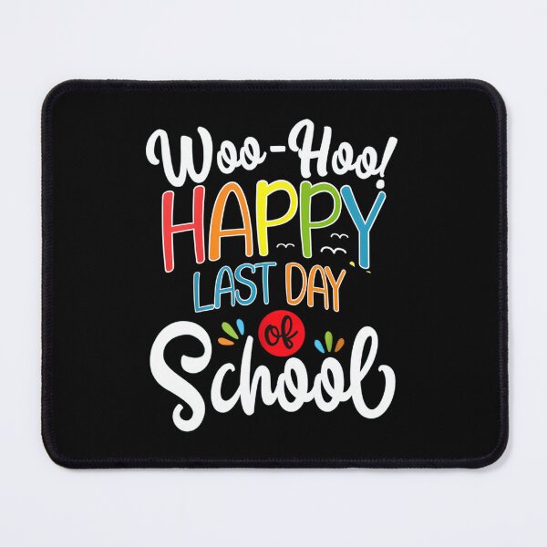 Item preview, Woo Hoo Happy Last Day Of School Fun Teacher Student designed and sold by neyvrvdpez49.