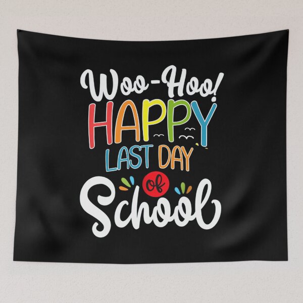 Item preview, Woo Hoo Happy Last Day Of School Fun Teacher Student designed and sold by neyvrvdpez49.