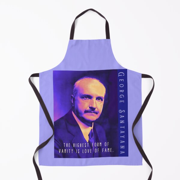 Item preview, George Santayana quote: The highest form of vanity is love of fame. designed and sold by artbleed.