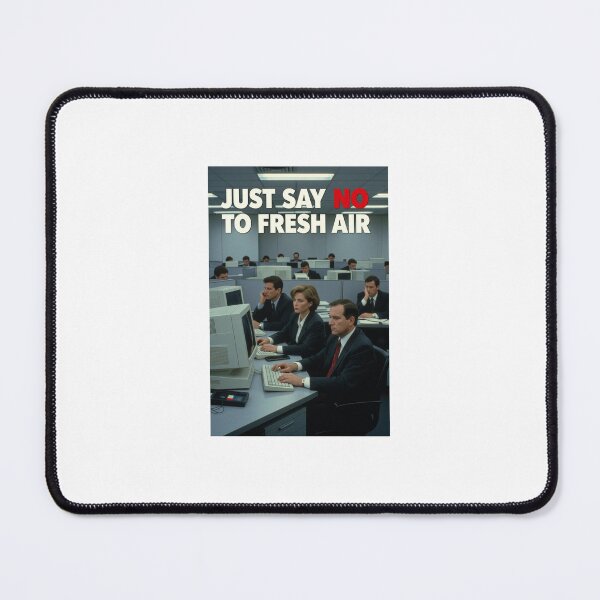 Item preview, JUST SAY NO TO FRESH AIR designed and sold by INEEDBABYPOWDER.