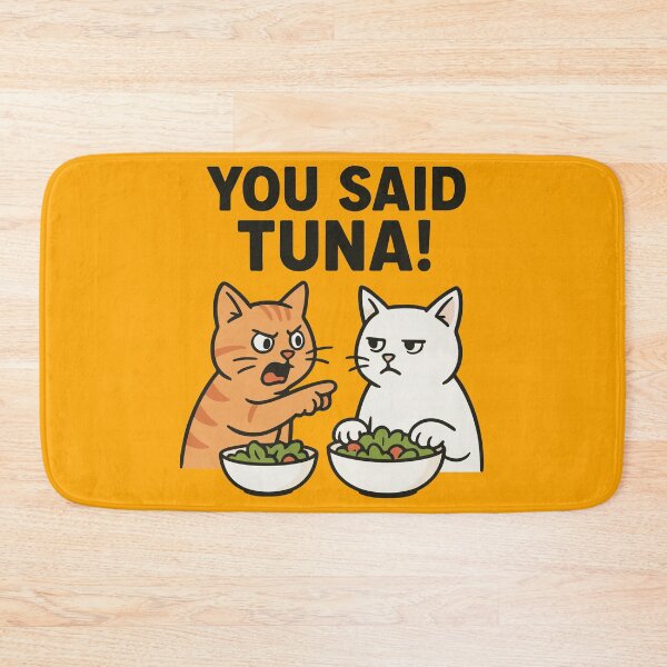 Item preview, You Said Tuna! | Meme Cat | Silly Paws Studio designed and sold by SillyPawsStudio.