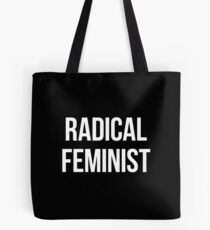 Radical Feminist - white type Tote Bag