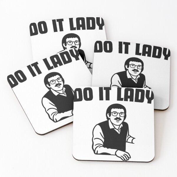 Item preview, Do It Lady Chit Funny Saying Sarcastic Humor designed and sold by Missilianeolk.