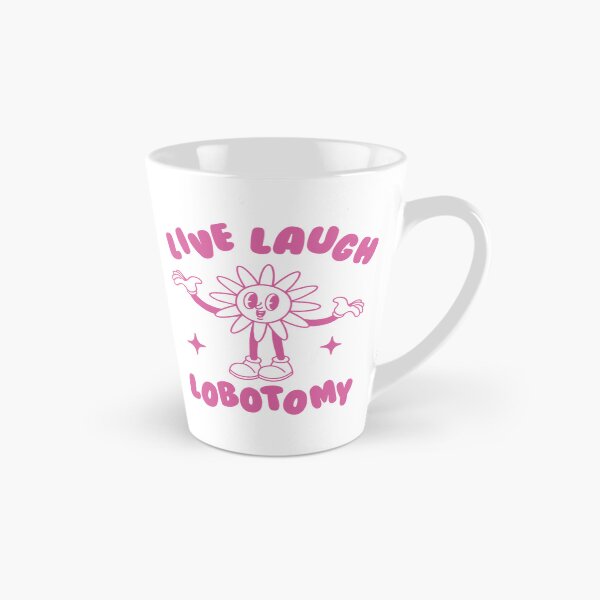 Item preview, Live Laugh Lobotomy designed and sold by Missilianeolk.