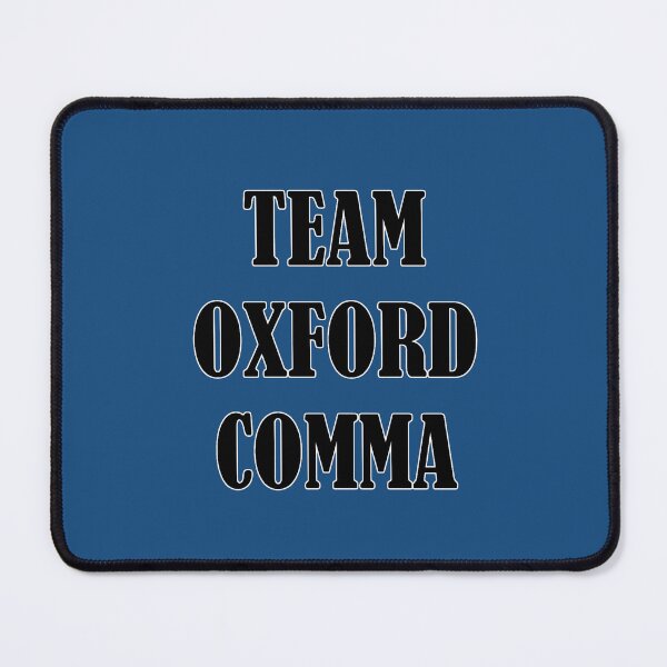 Item preview, Team Oxford Comma (7).png designed and sold by adionew.