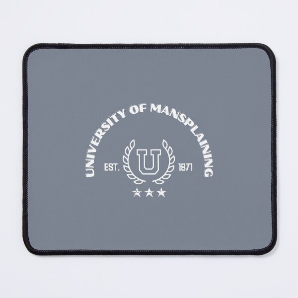 Item preview, University of Mansplaining.png designed and sold by stajpcai.