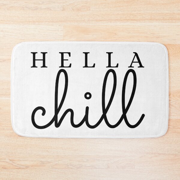 Item preview, hella chill designed and sold by and then,.