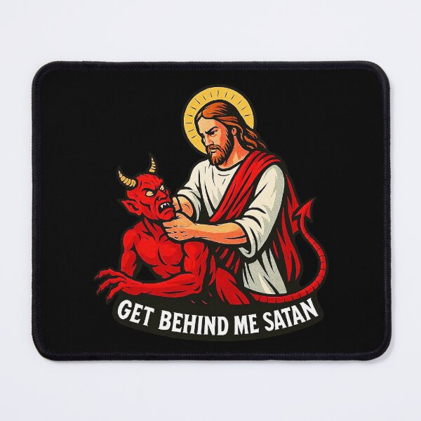 Item preview, Get Behind Me Satan meme Jesus Christ Bible Quote designed and sold by plushism.